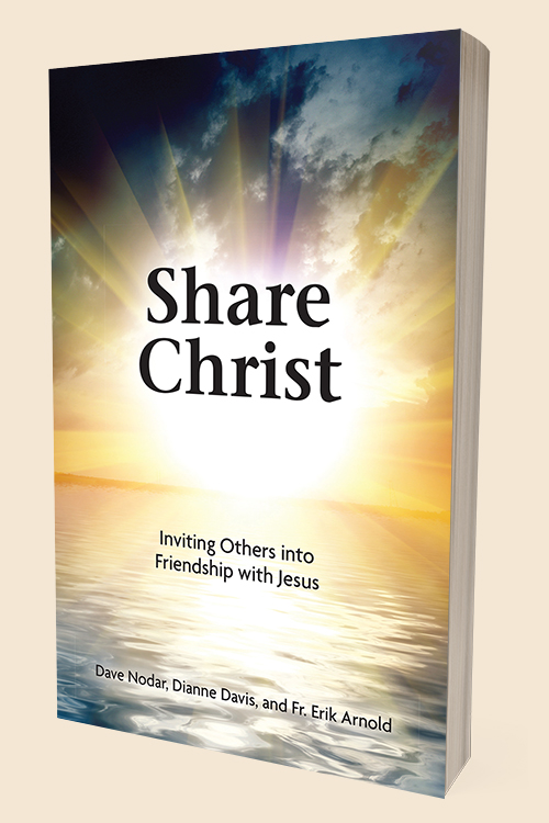 Share Christ: Inviting Others into Friendship with Jesus
