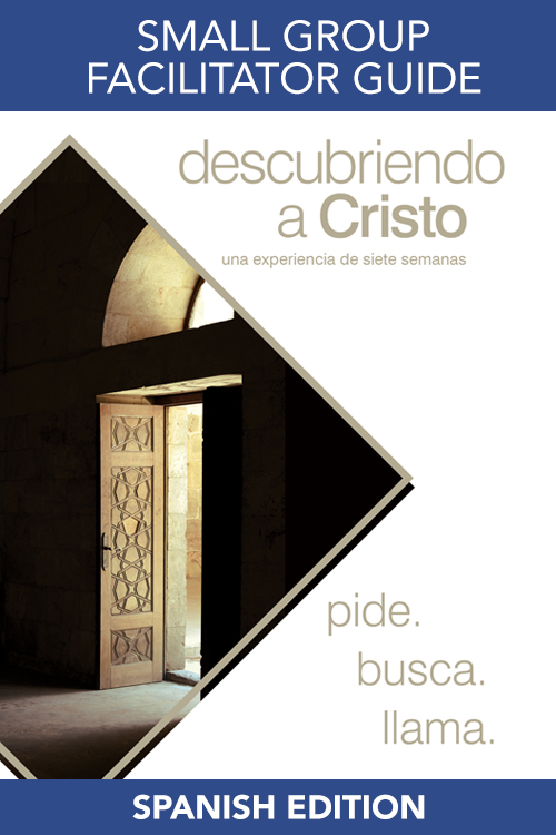 Spanish Discovering Christ Small Group Facilitator’s Guide